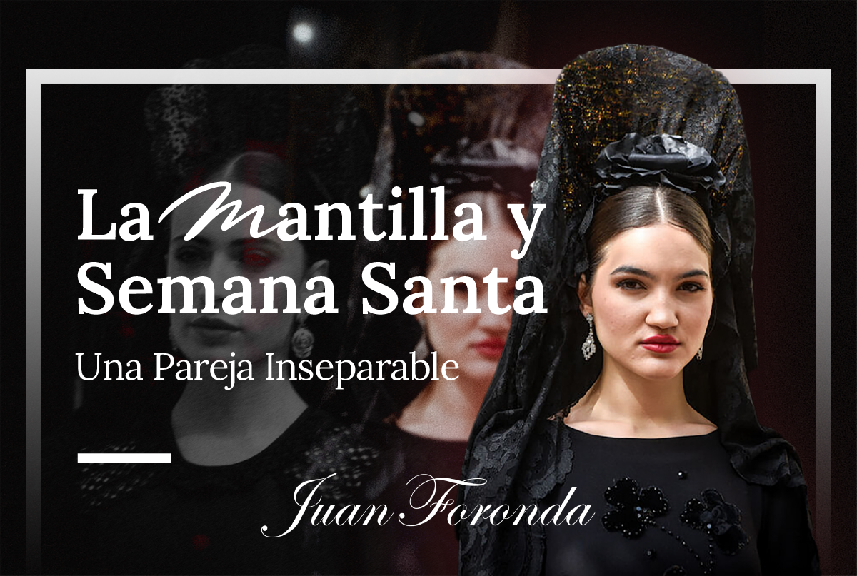 La mantilla y semana santa, una pareja inseparable 