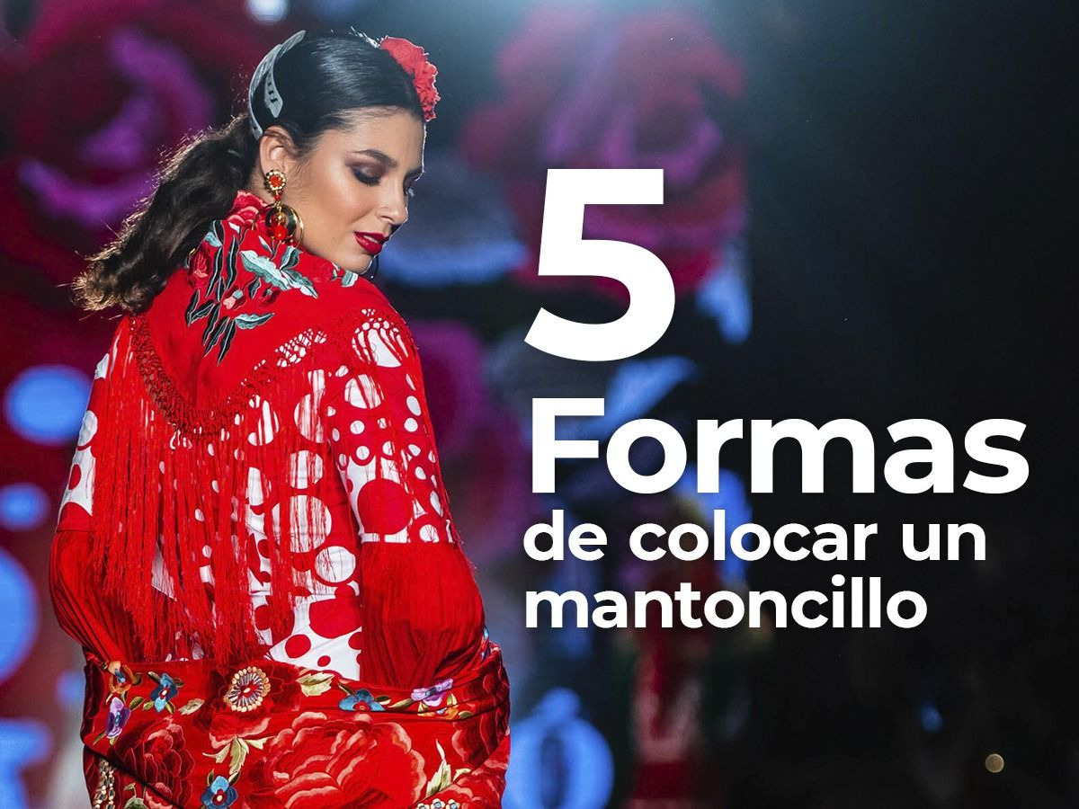 5 formas de colocar el mantoncillo de flamenca